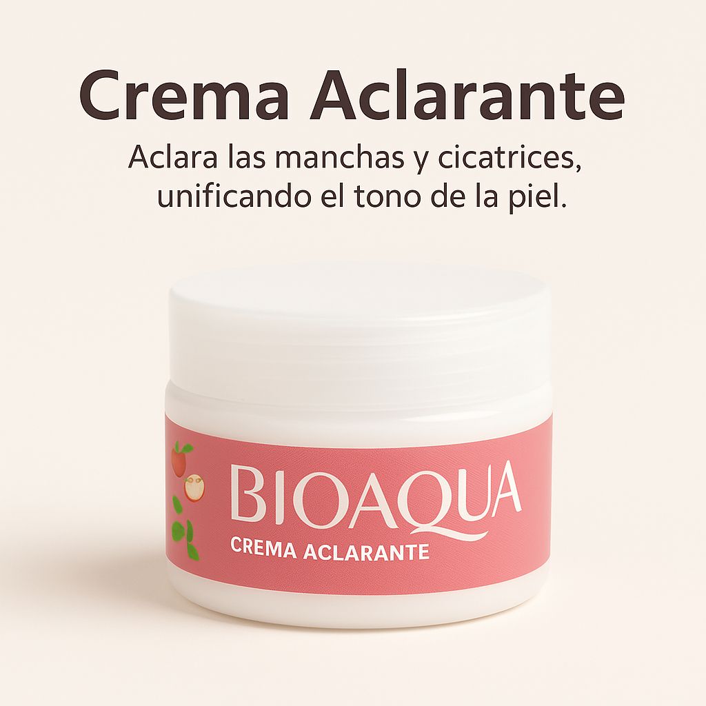 Crema Aclarante BIOAQUA- Despigmentante para Manchas y Cicatrices